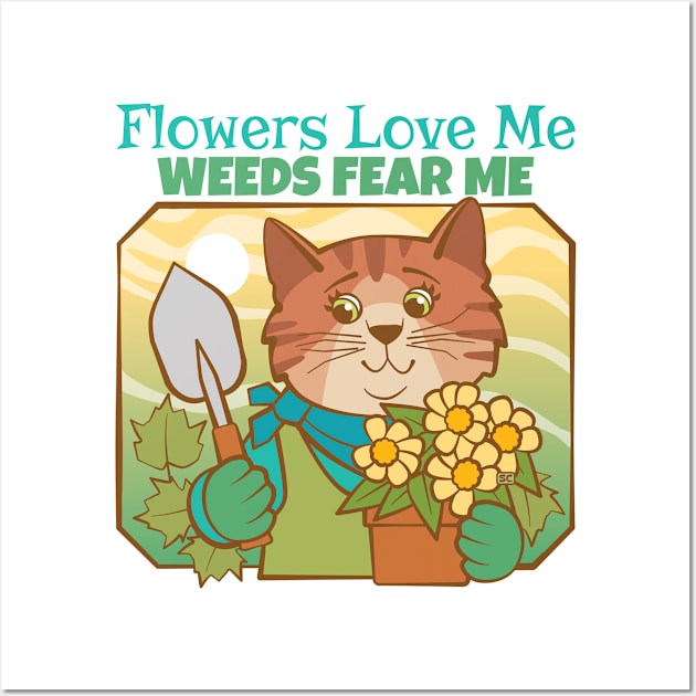 Flowers Love Me Weed Fear Me Wall Art by Sue Cervenka